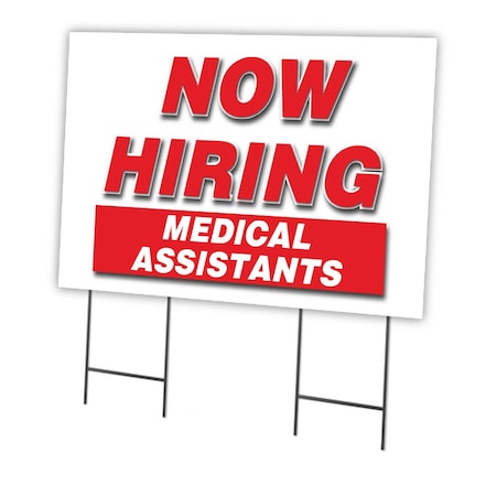 Now Hiring Medical Assistants Yard Sign & Stake Outdoor Plastic Coroplast Window